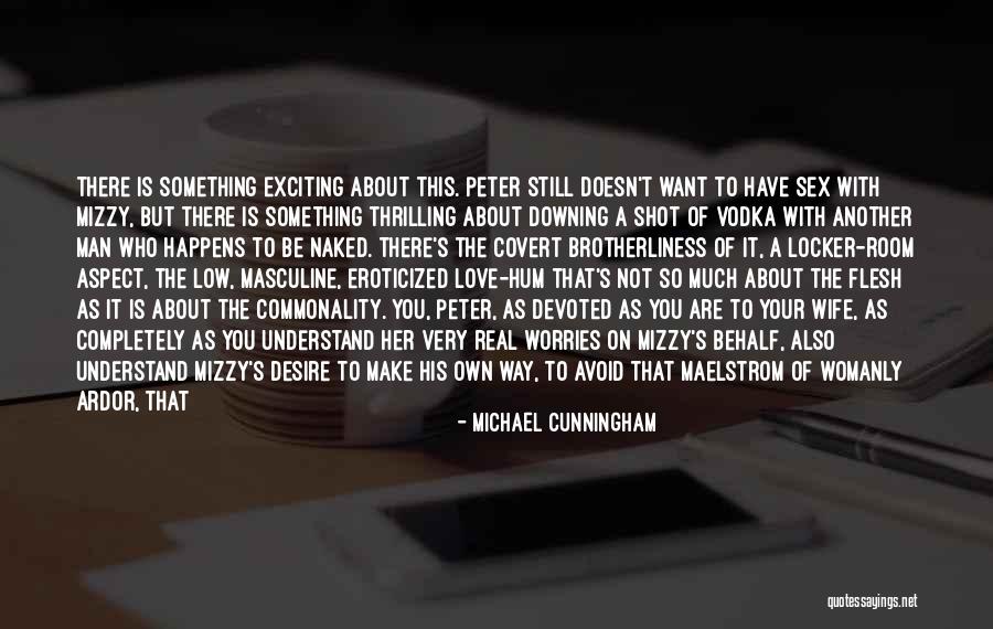 Not Simple Quotes By Michael Cunningham Not Simple Quotes By Michael Cunningham