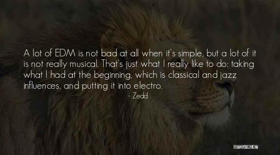 Not Simple Quotes By Zedd Not Simple Quotes By Zedd
