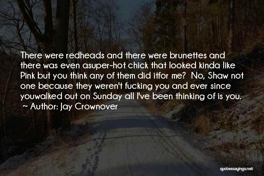 Not Since You Quotes By Jay Crownover