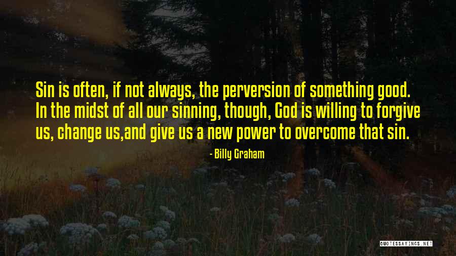 Not Sinning Quotes By Billy Graham