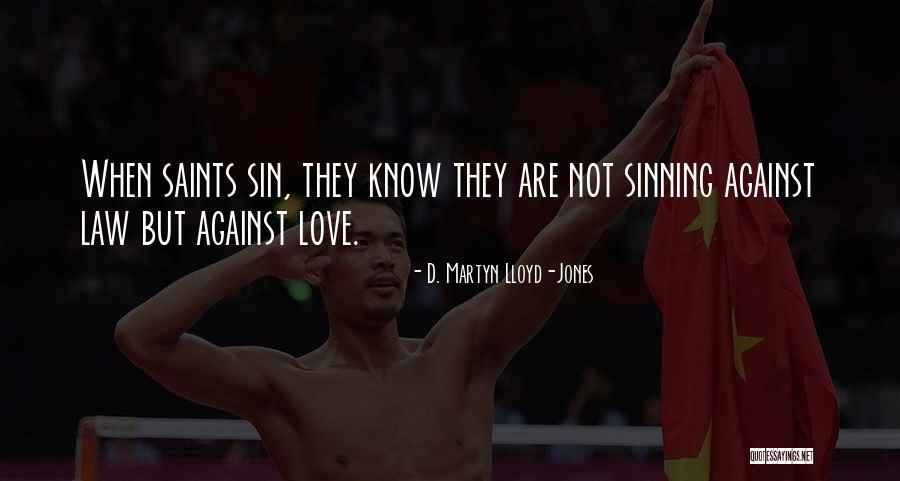 Not Sinning Quotes By D. Martyn Lloyd-Jones