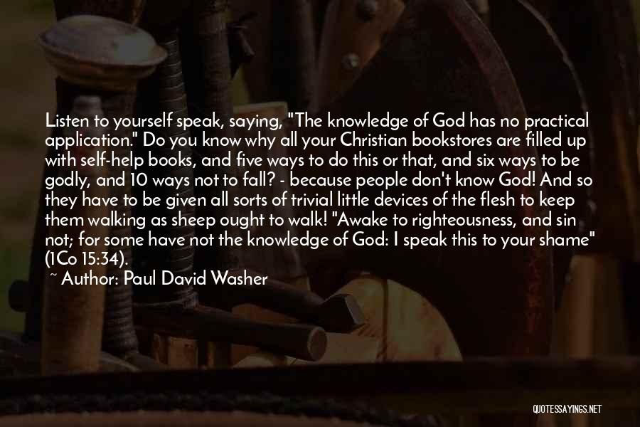 Not Sinning Quotes By Paul David Washer
