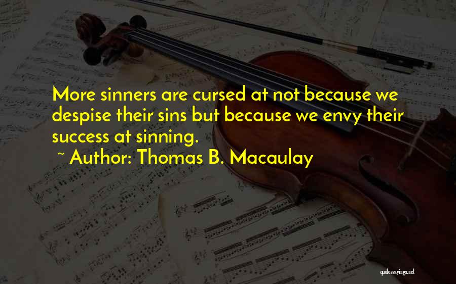 Not Sinning Quotes By Thomas B. Macaulay
