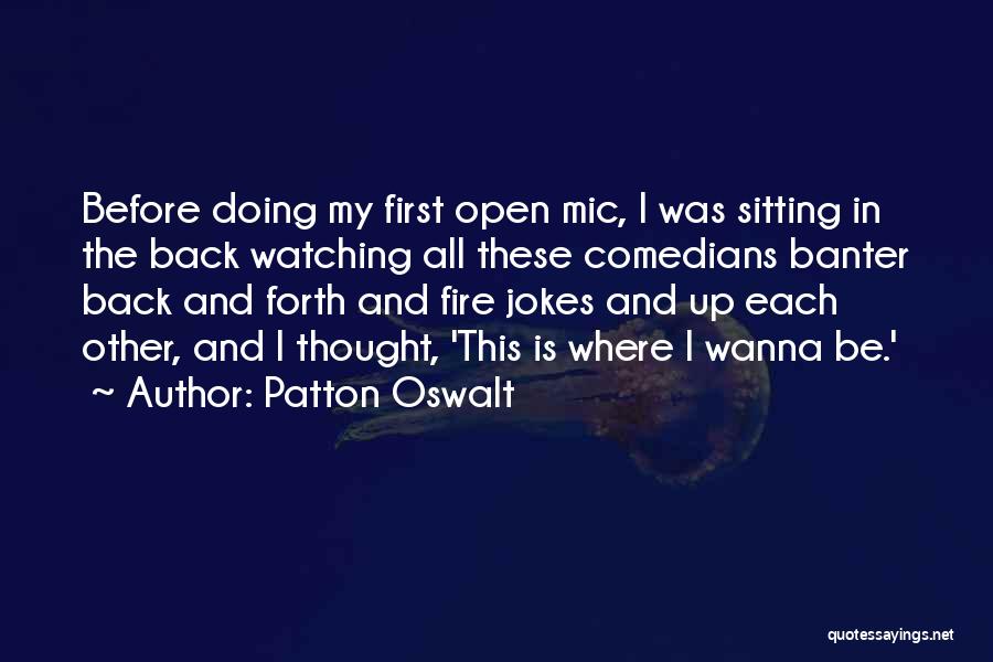 Not Sitting Back And Watching Quotes By Patton Oswalt