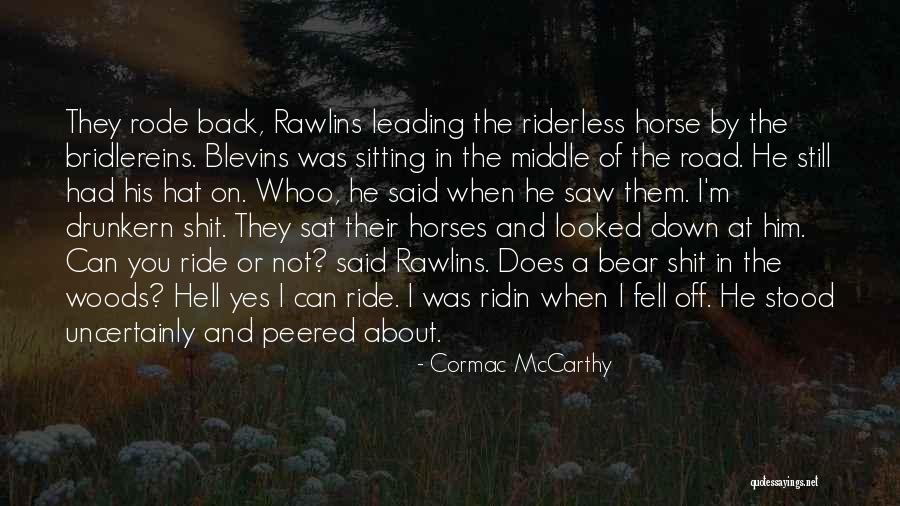 Not Sitting Still Quotes By Cormac McCarthy Not Sitting Still Quotes By Cormac McCarthy