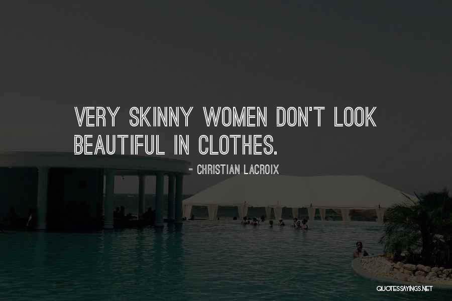 Not Skinny But Beautiful Quotes By Christian Lacroix