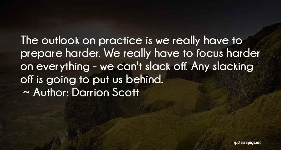 Not Slacking Quotes By Darrion Scott