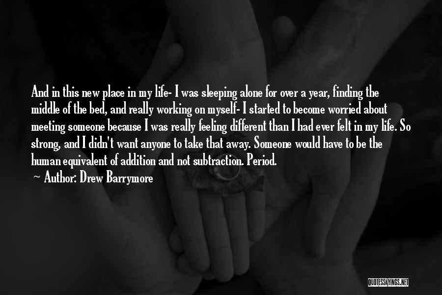 Not Sleeping Alone Quotes By Drew Barrymore