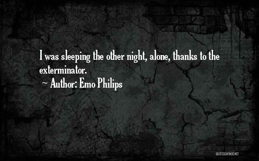 Not Sleeping Alone Quotes By Emo Philips