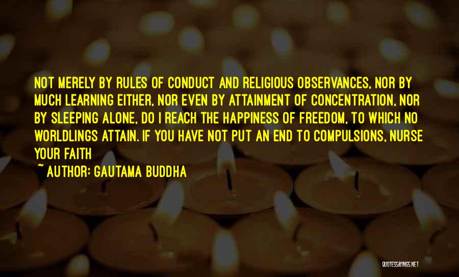 Not Sleeping Alone Quotes By Gautama Buddha