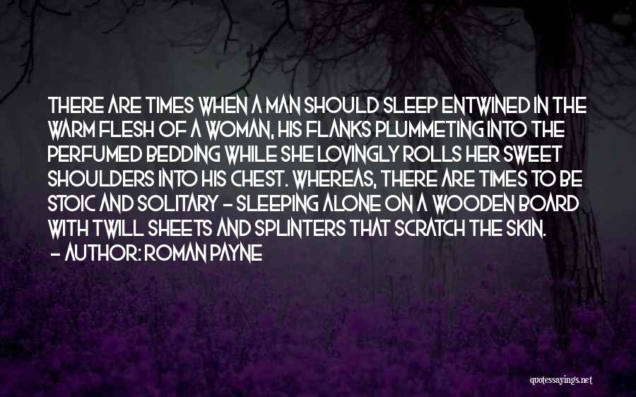 Not Sleeping Alone Quotes By Roman Payne