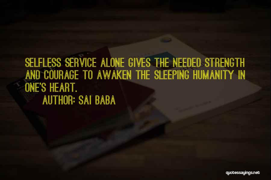 Not Sleeping Alone Quotes By Sai Baba