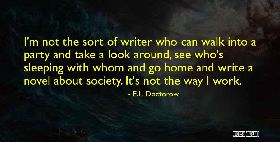 Not Sleeping Around Quotes By E.L. Doctorow Not Sleeping Around Quotes By E.L. Doctorow