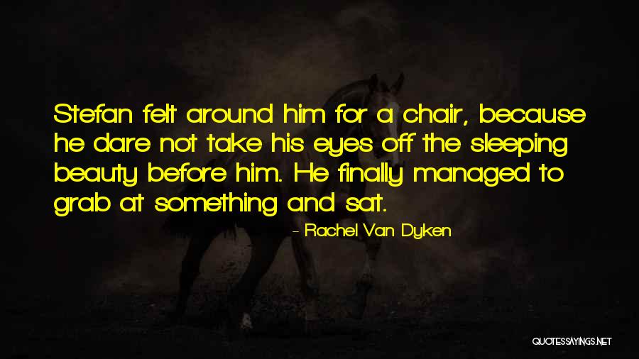 Not Sleeping Around Quotes By Rachel Van Dyken Not Sleeping Around Quotes By Rachel Van Dyken