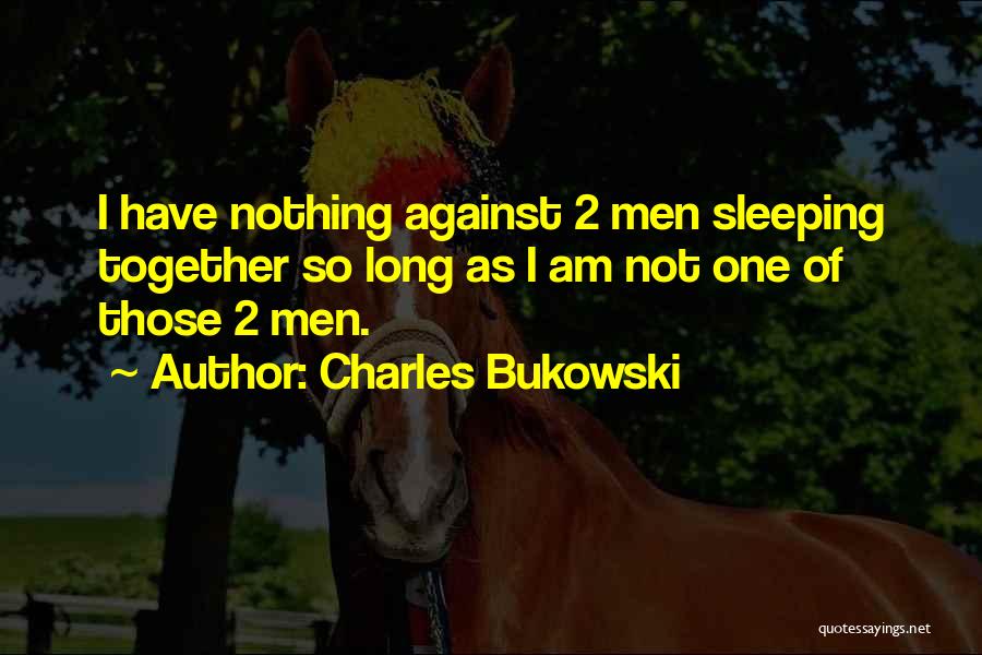 Not Sleeping Quotes By Charles Bukowski