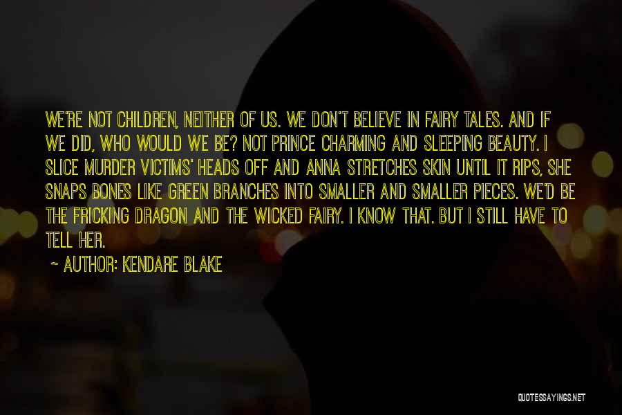 Not Sleeping Quotes By Kendare Blake