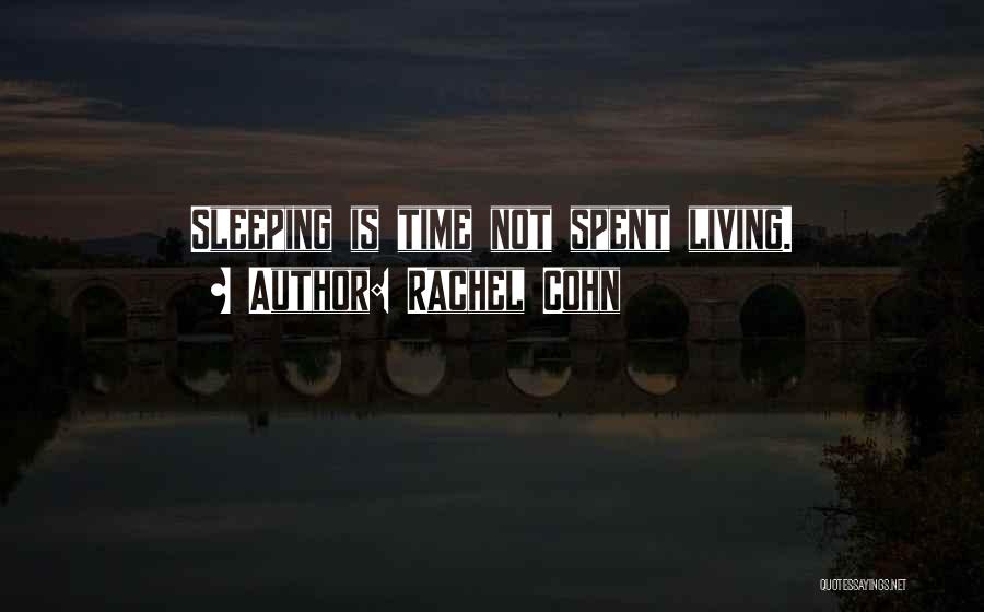 Not Sleeping Quotes By Rachel Cohn