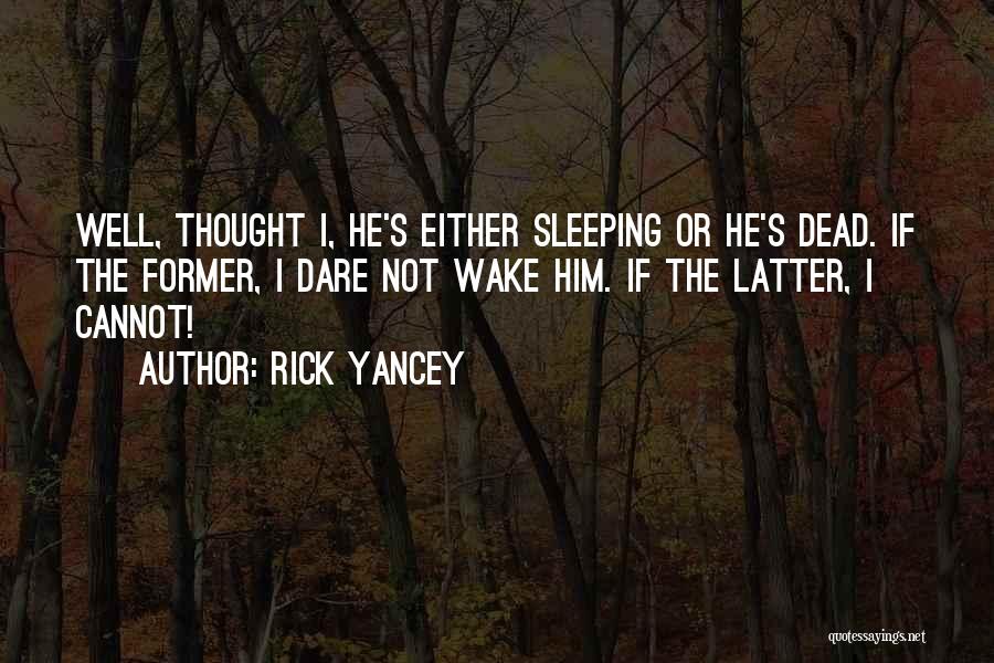 Not Sleeping Quotes By Rick Yancey