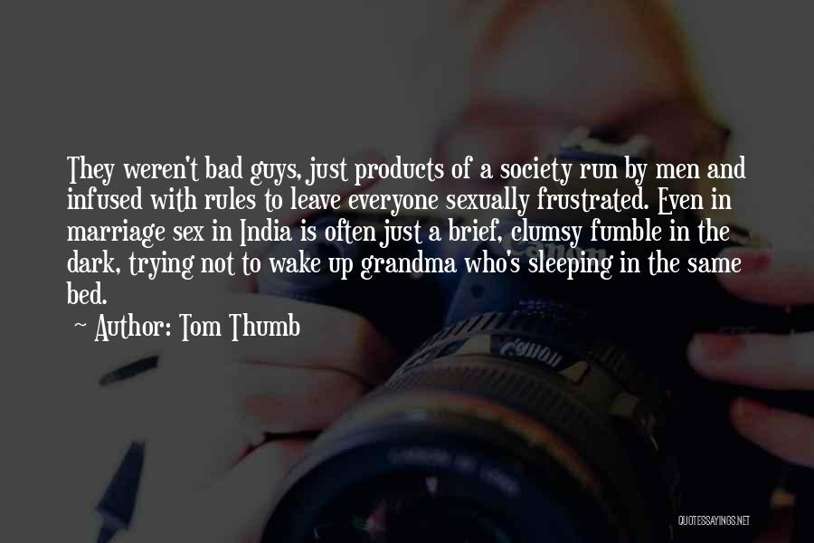 Not Sleeping Quotes By Tom Thumb