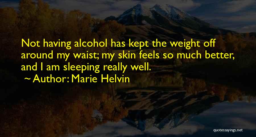 Not Sleeping Well Quotes By Marie Helvin