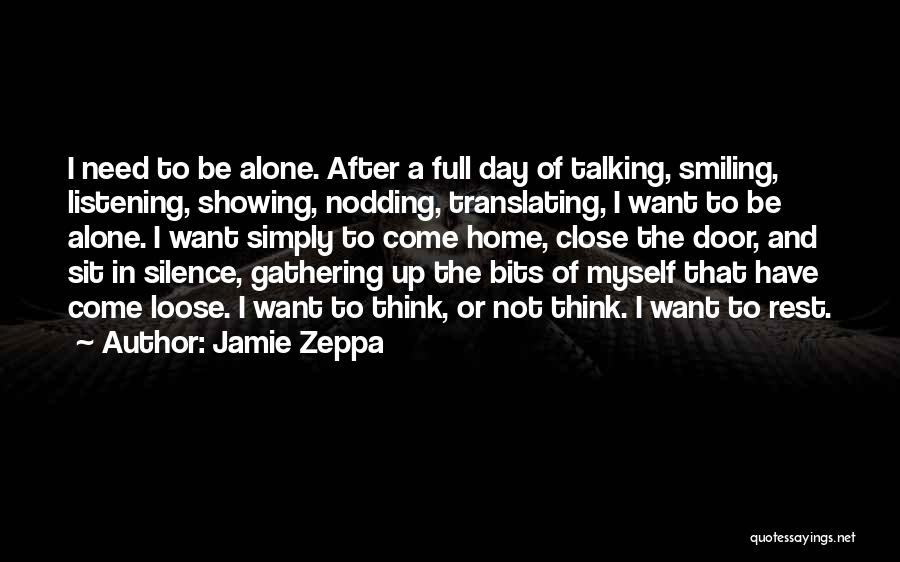 Not Smiling Quotes By Jamie Zeppa