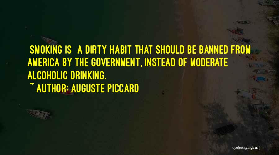 Not Smoking And Drinking Quotes By Auguste Piccard