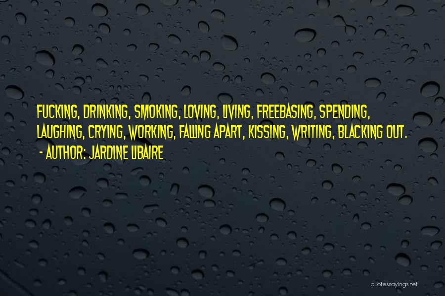 Not Smoking And Drinking Quotes By Jardine Libaire