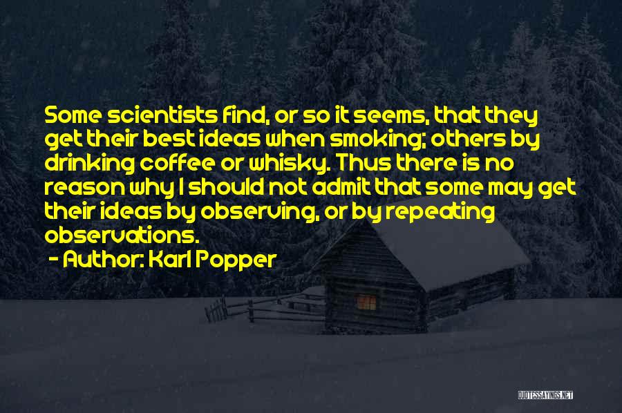 Not Smoking And Drinking Quotes By Karl Popper