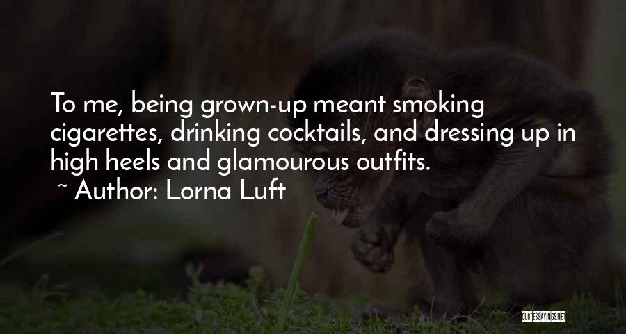 Not Smoking And Drinking Quotes By Lorna Luft