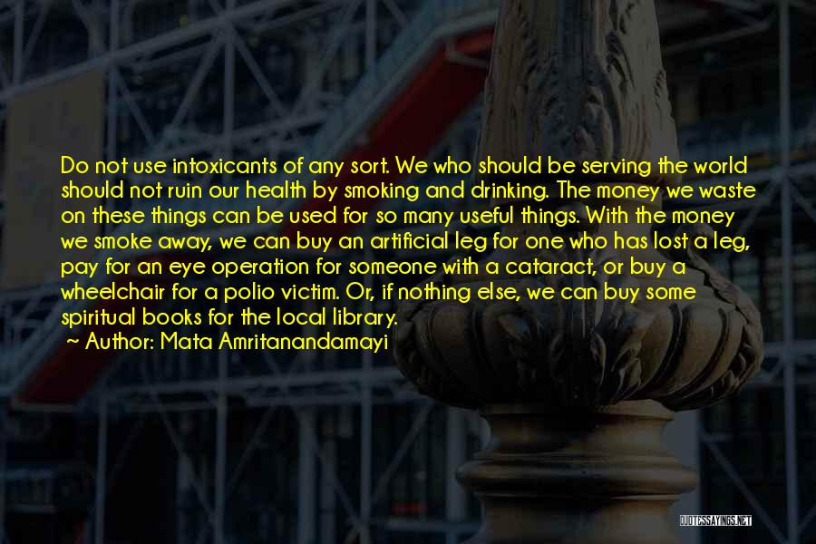 Not Smoking And Drinking Quotes By Mata Amritanandamayi