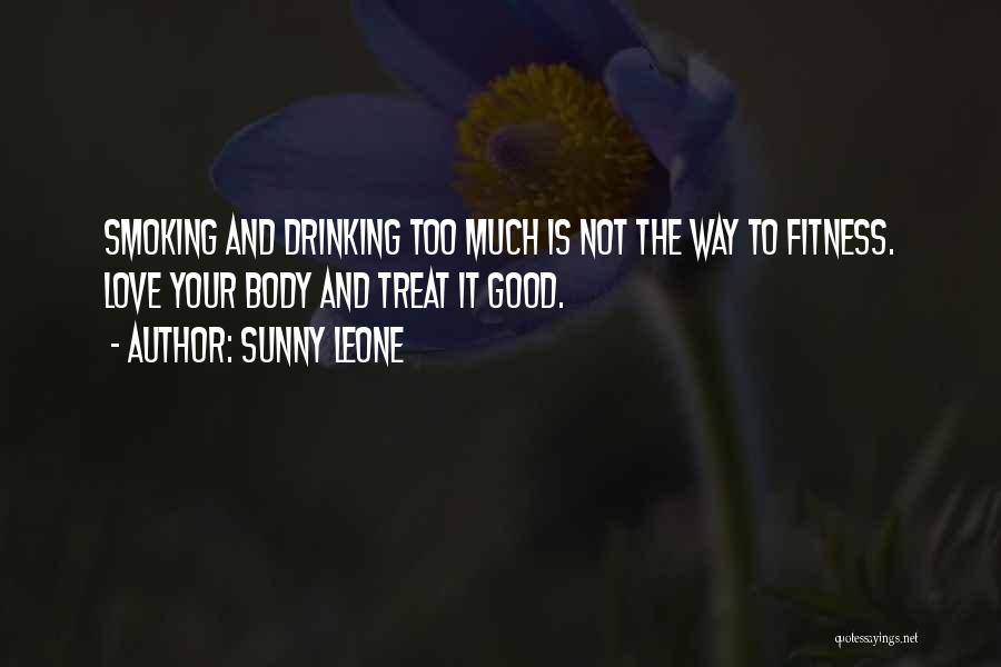 Not Smoking And Drinking Quotes By Sunny Leone