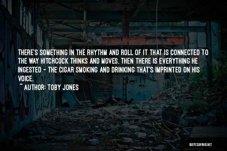 Not Smoking And Drinking Quotes By Toby Jones