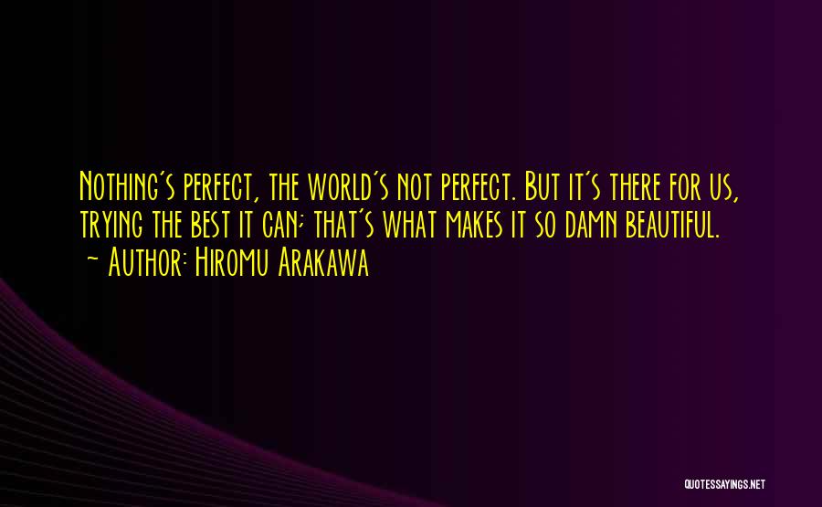 Not So Beautiful Quotes By Hiromu Arakawa