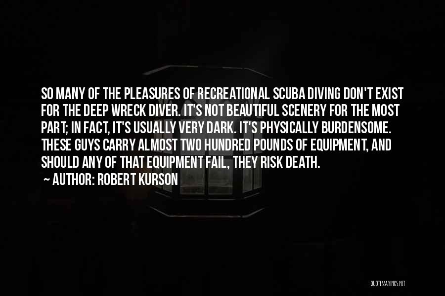 Not So Beautiful Quotes By Robert Kurson