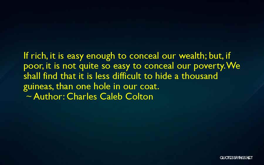Not So Easy Quotes By Charles Caleb Colton