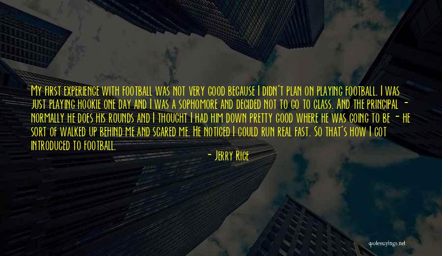 Not So Good Day Quotes By Jerry Rice