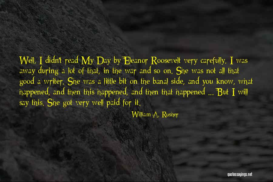 Not So Good Day Quotes By William A. Rusher Not So Good Day Quotes By William A. Rusher
