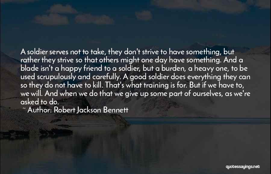 Not So Good Friend Quotes By Robert Jackson Bennett