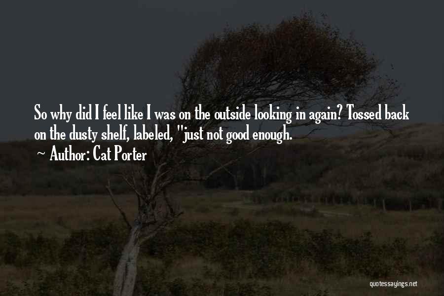 Not So Good Looking Quotes By Cat Porter