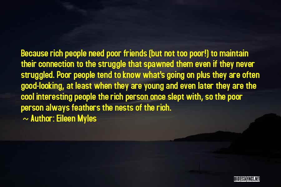 Not So Good Looking Quotes By Eileen Myles