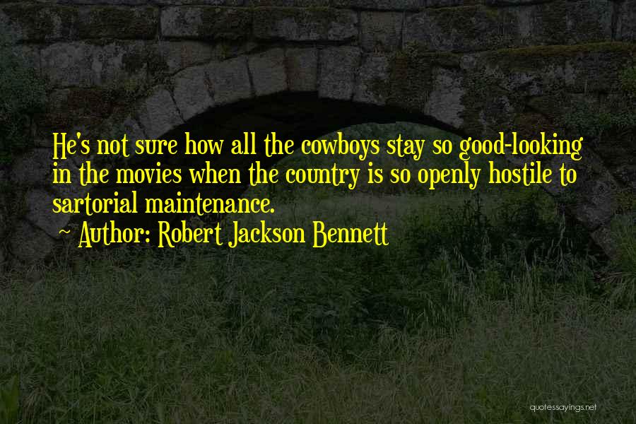 Not So Good Looking Quotes By Robert Jackson Bennett