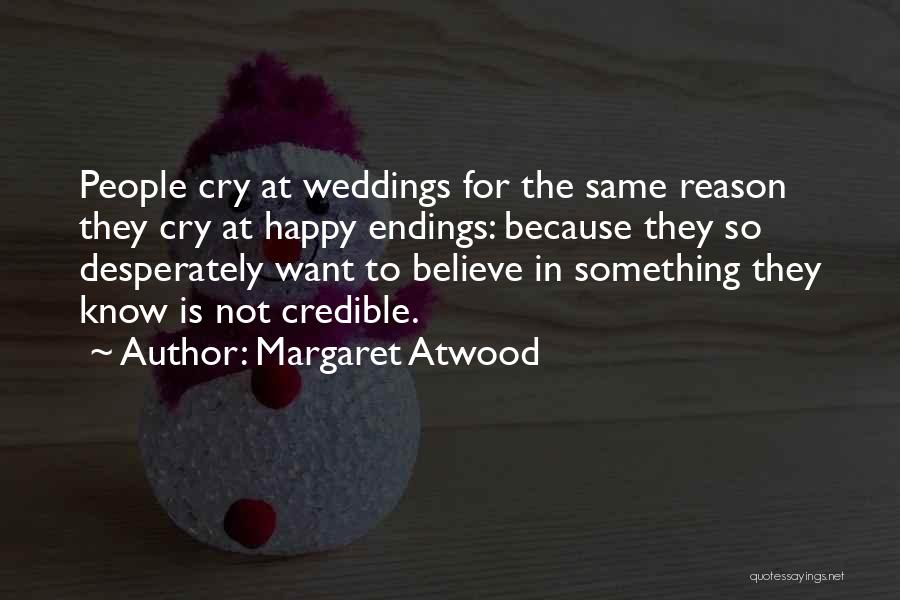 Not So Happy Endings Quotes By Margaret Atwood