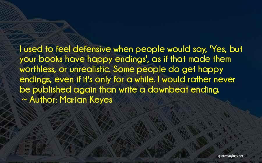 Not So Happy Endings Quotes By Marian Keyes