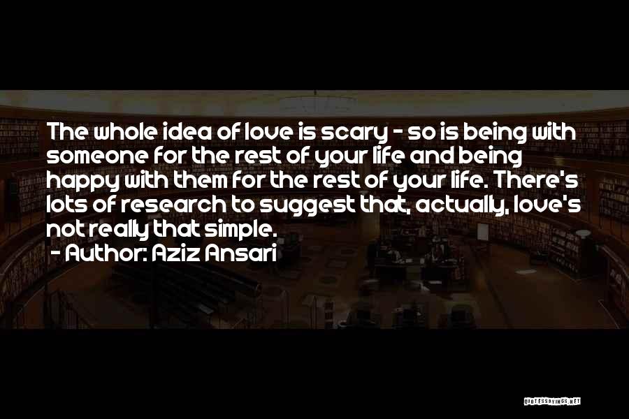 Not So Happy Quotes By Aziz Ansari