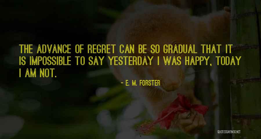 Not So Happy Quotes By E. M. Forster