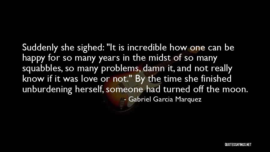 Not So Happy Quotes By Gabriel Garcia Marquez