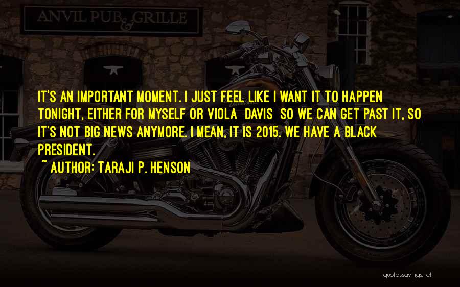 Not So Important Quotes By Taraji P. Henson