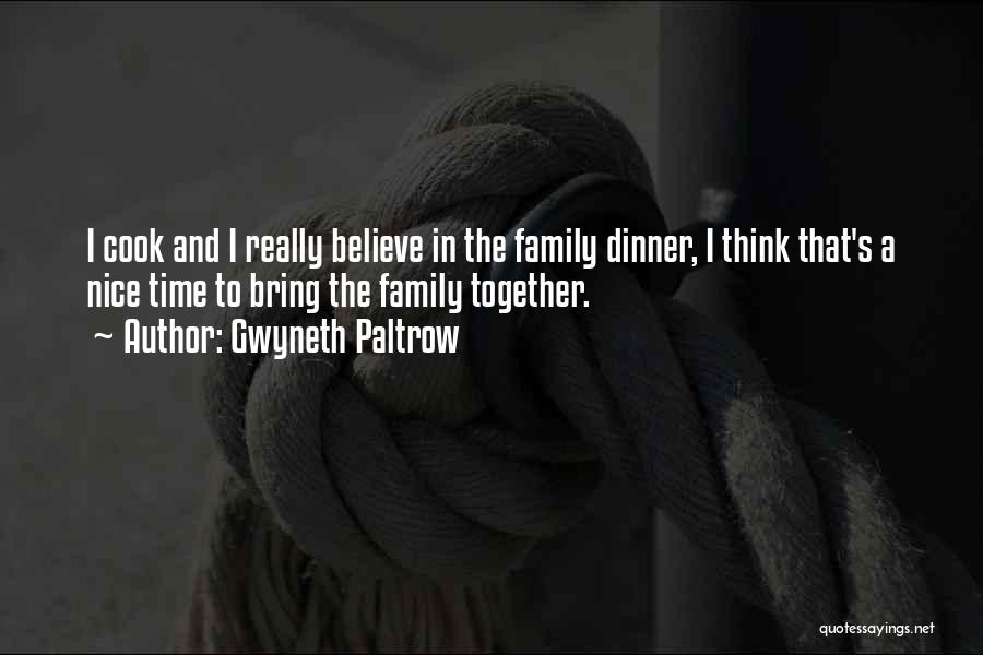 Not So Nice Family Quotes By Gwyneth Paltrow