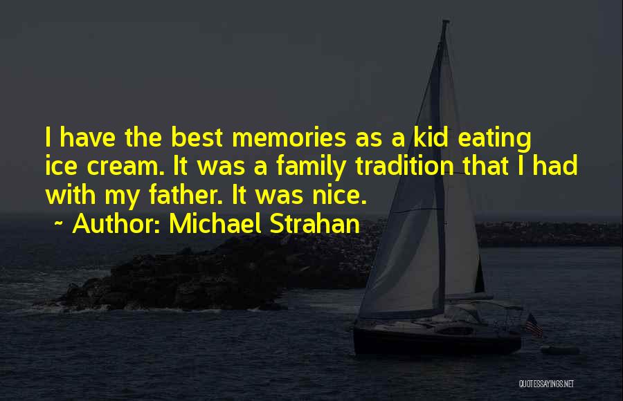 Not So Nice Family Quotes By Michael Strahan