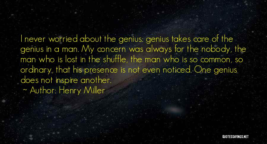 Not So Ordinary Quotes By Henry Miller